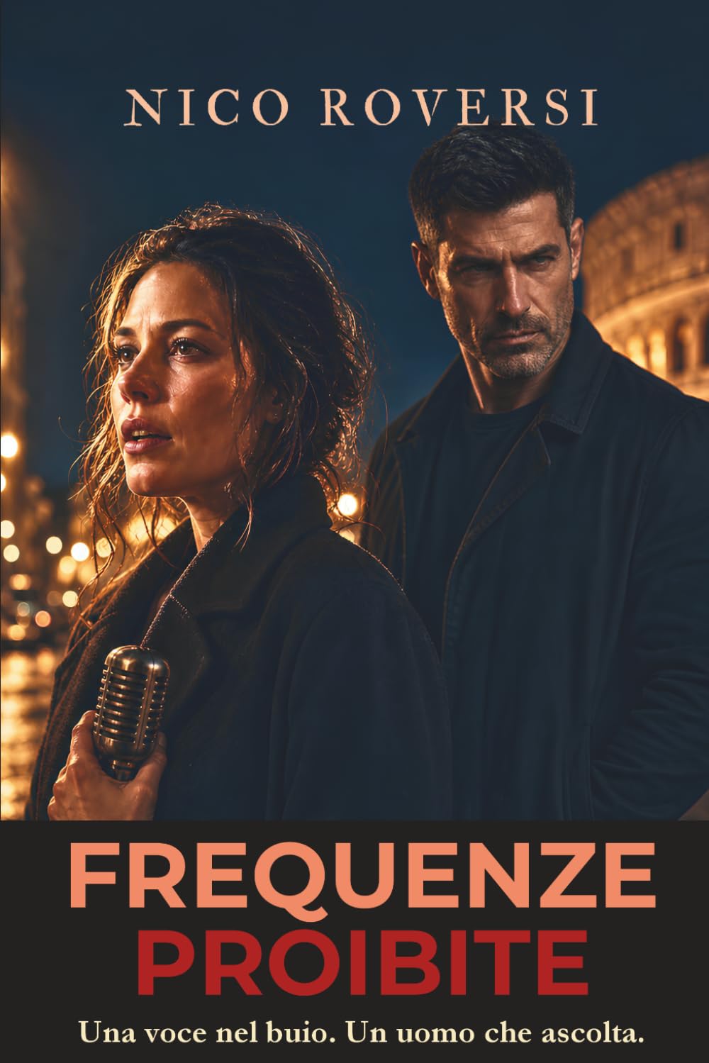 Frequenze Proibite: Una voce nel buio, un uomo che ascolta e un amore impossibile tra indagini e segreti nella Roma notturna