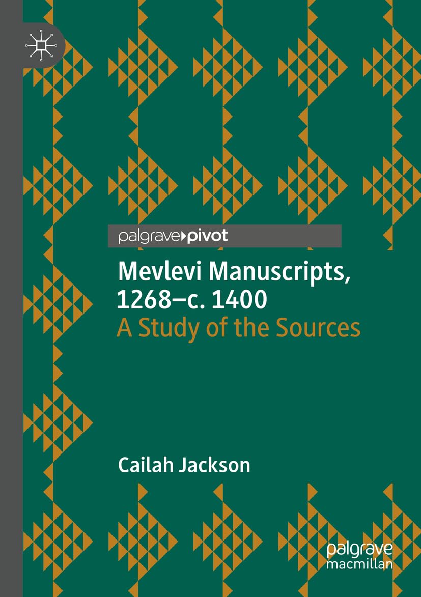 Manuscrits mevlevis étude historique sources islam médiéval livre histoire religions