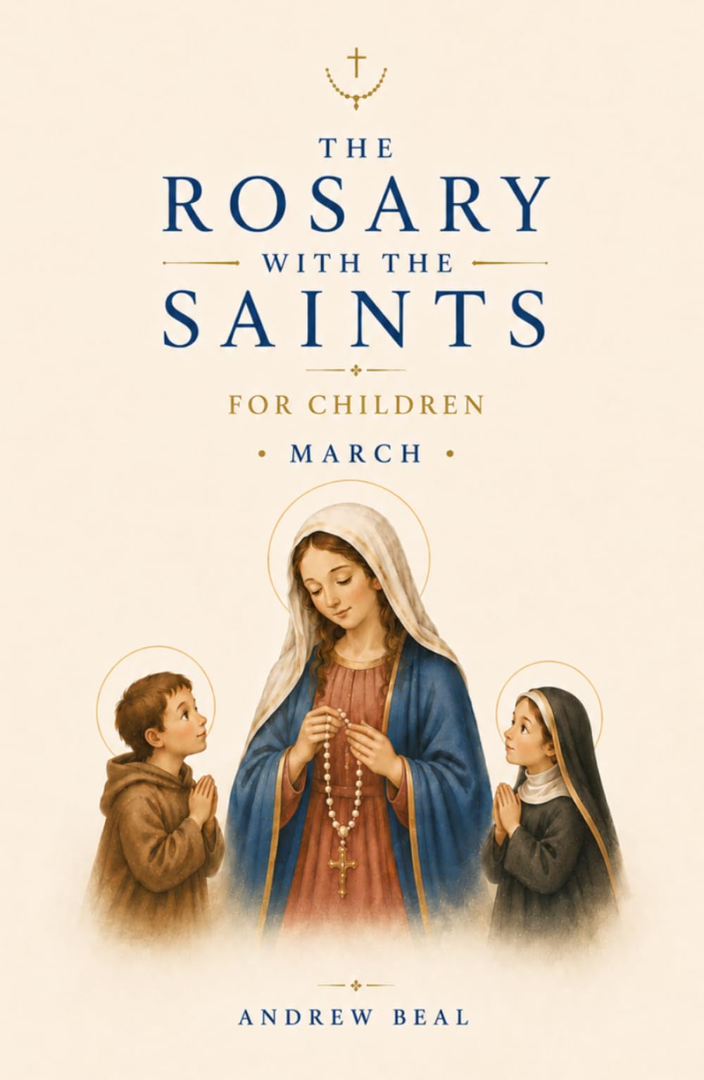 The Rosary with the Saints for Children: March