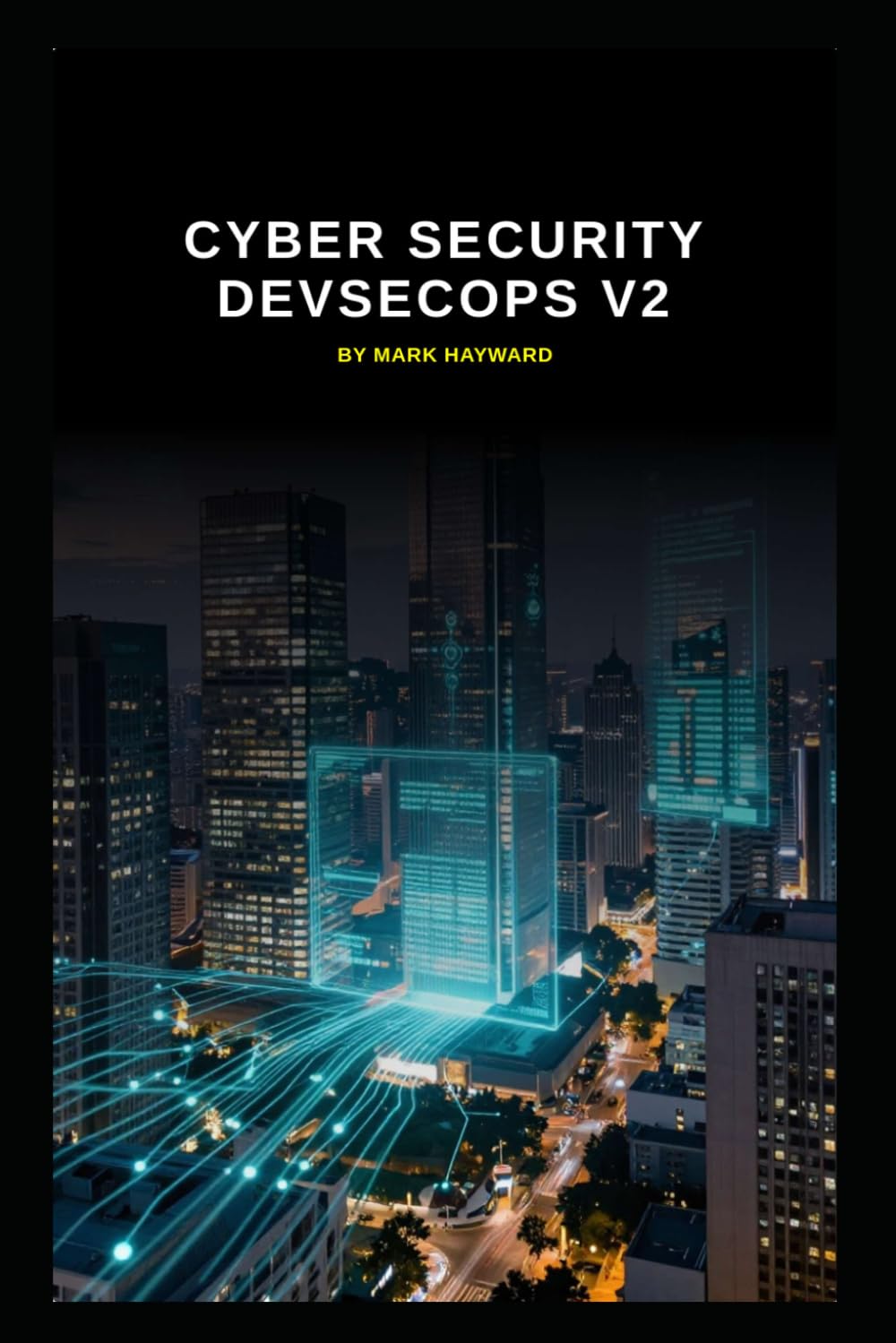 Cyber Security DevSecOps v2: Updated information from v1 to form v2 (Series 2a)