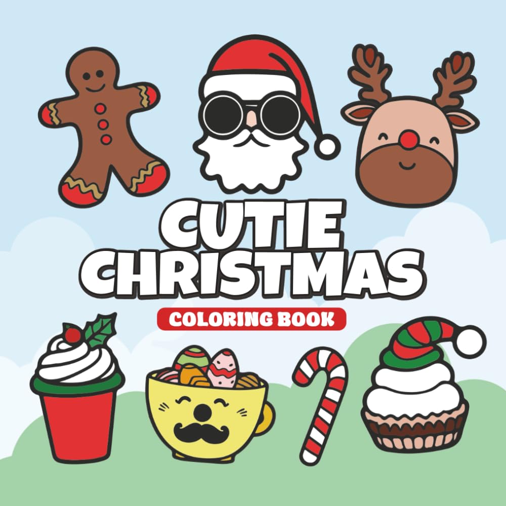 Cutie Christmas Coloring Book: Fun and Adorable Holiday Characters Festive Joyful to Bold Easy Colouring Pages for Kids of All Ages