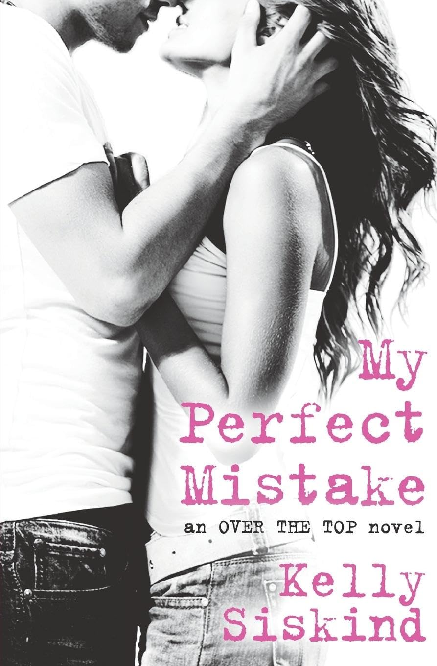 Buy My Perfect Mistake: 1 (Over the Top, 1) — BookShops.in
