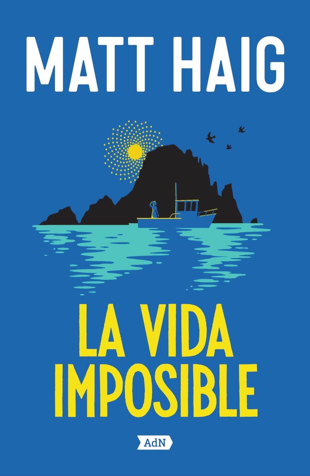 La Vida Imposible. (the Life Impossible) (AdN Editorial Grupo Anaya)