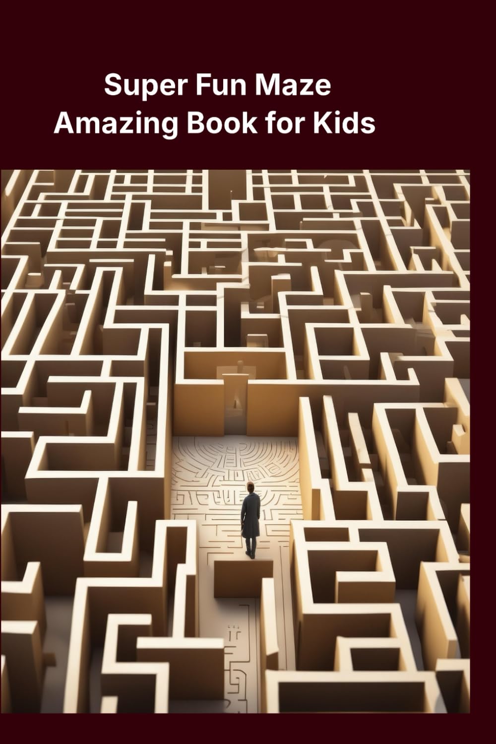 Super Fun Maze Amazing Book for Kids: Ages 7 and up
