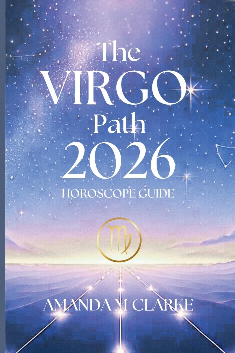 The VIRGO Path: Your Daily 2026 Horoscope Guide (Daily Guidance)