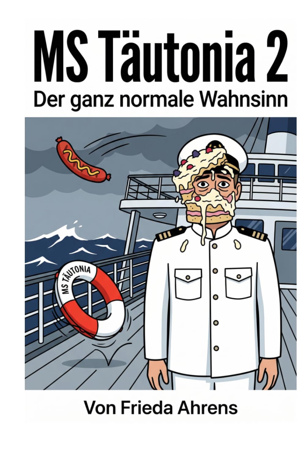 MS Täutonia 2: Der ganz normale Wahnsinn