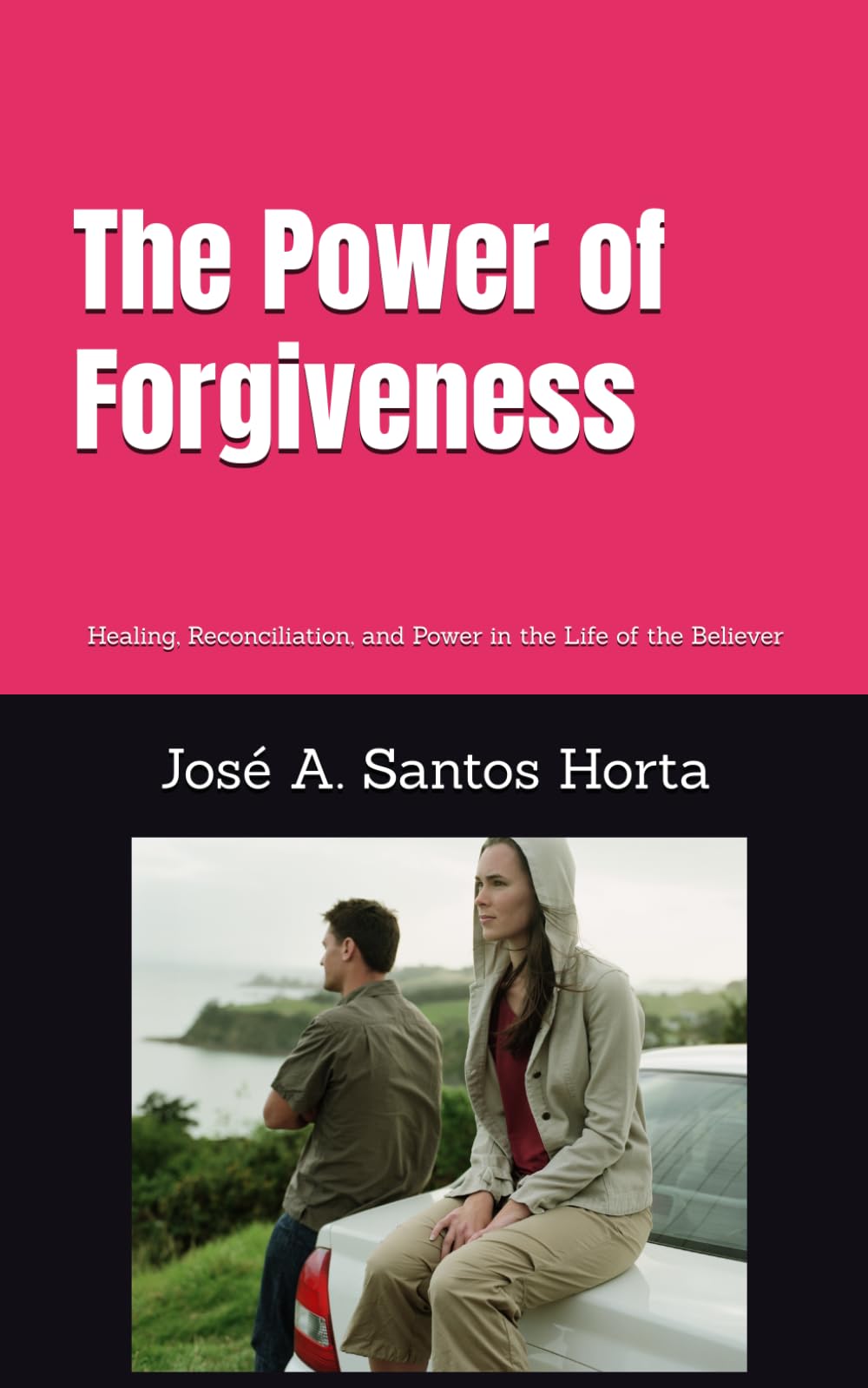 The Power of Forgiveness: Healing, Reconciliation, and Power in the Life of the Believer