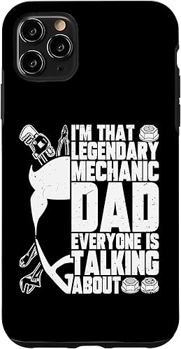 Funda para iPhone 11 Pro Max, soy ese legendario padre mecánico del que todo el mundo está hablando