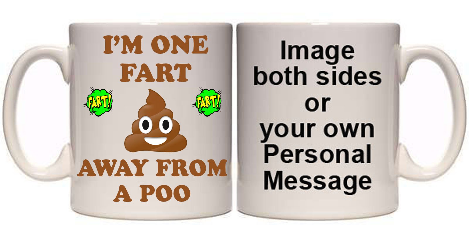 I'm ONE Fart Away from A Poo Personalised Mug (HU19) 11oz & 15oz Gift (15oz)
