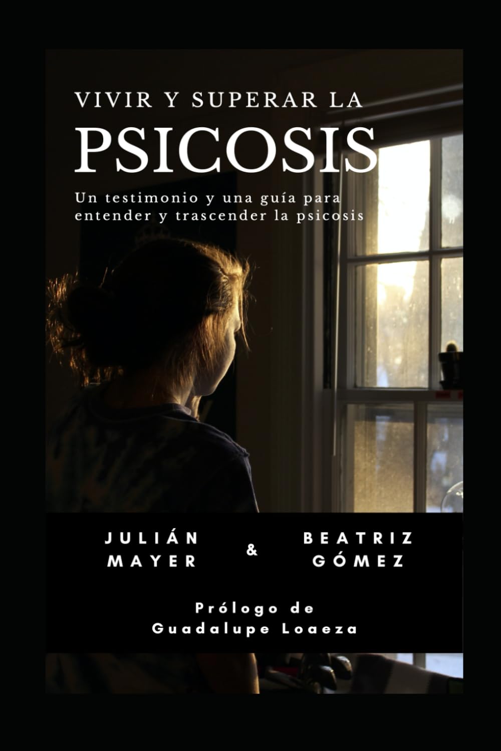 Vivir y superar la psicosis: Un testimonio y una guía para entender y trascender la psicosis (Spanish Edition)      Paperback – Large Print, September 5, 2024