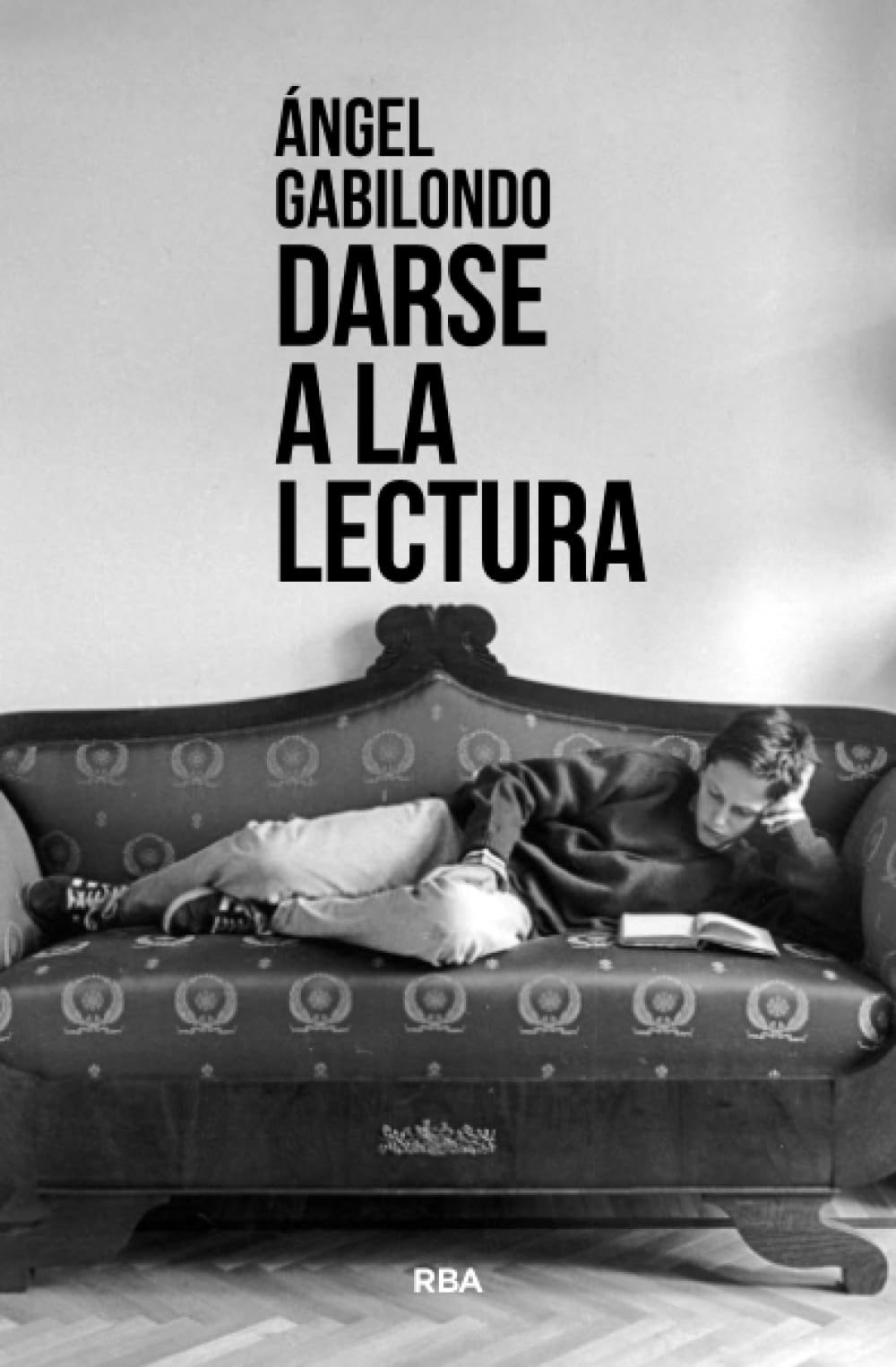 Darse a la lectura (Ensayo y Biografía)