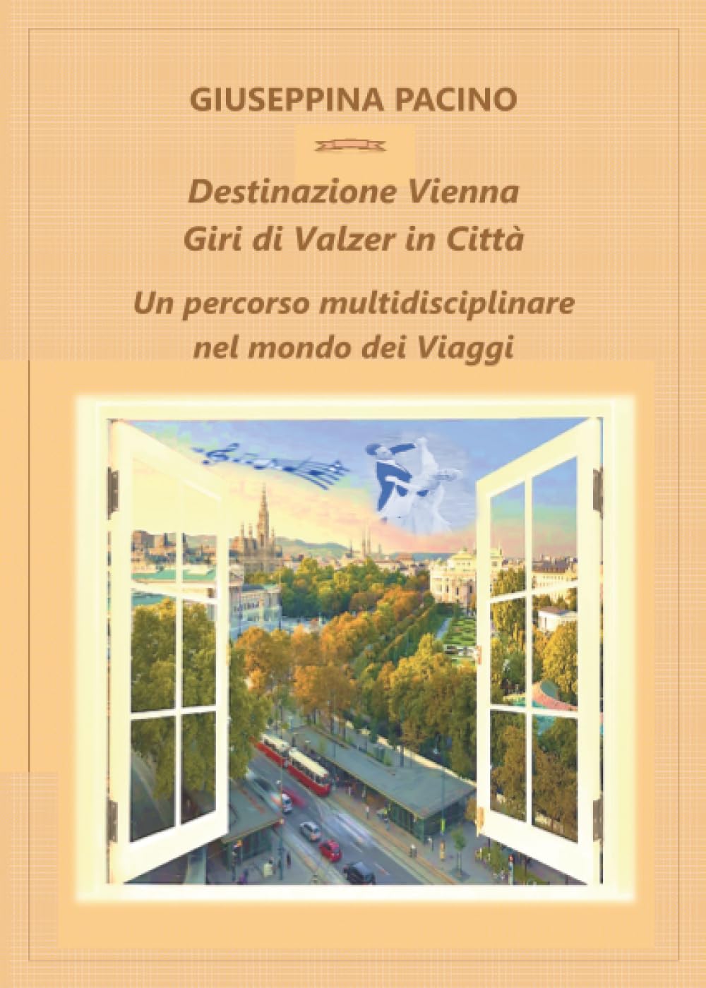Destinazione Vienna, Giri di Valzer in Città. Un percorso multidisciplinare nel mondo dei Viaggi