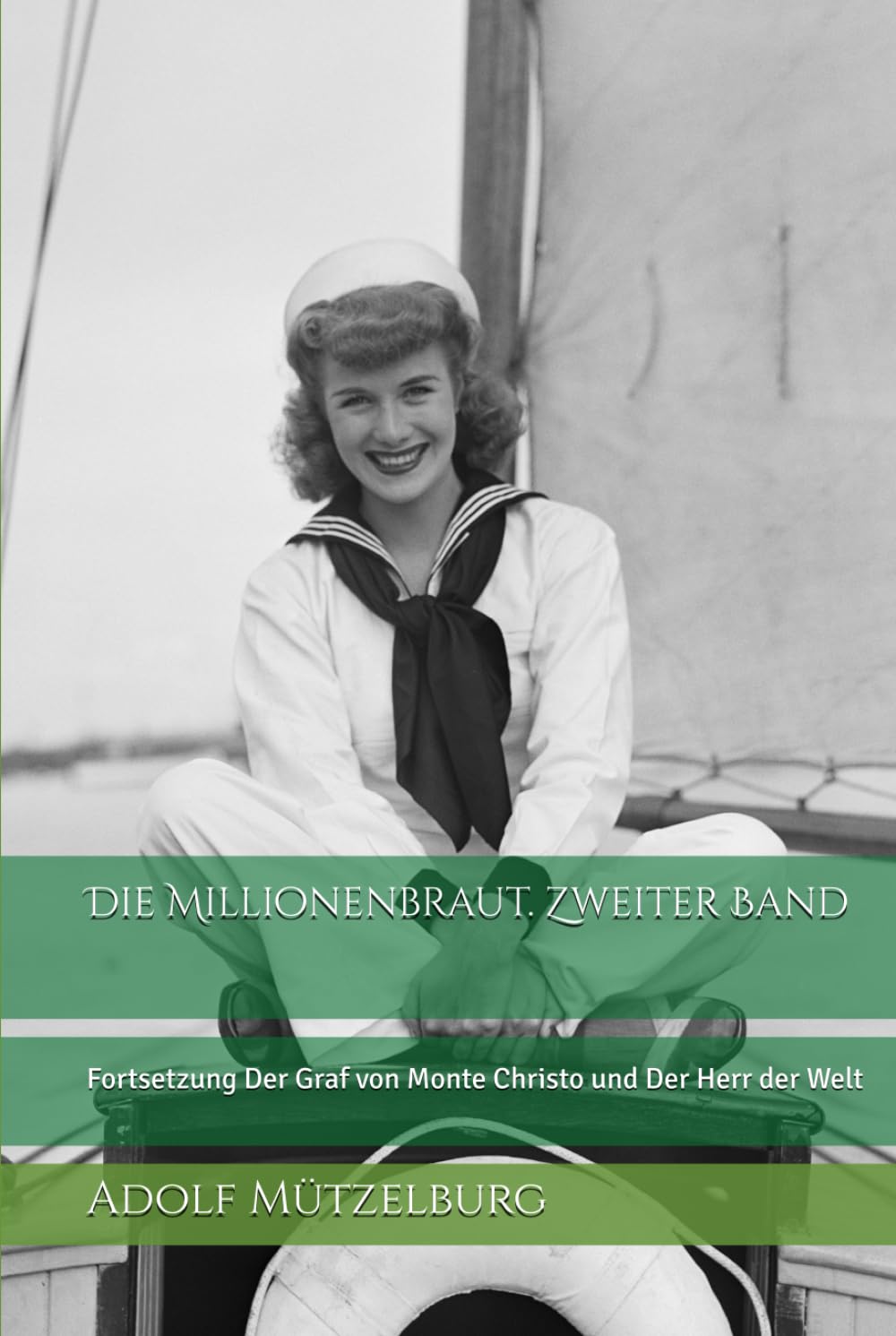 Die Millionenbraut. Zweiter Band: Fortsetzung Der Graf von Monte Christo und Der Herr der Welt
