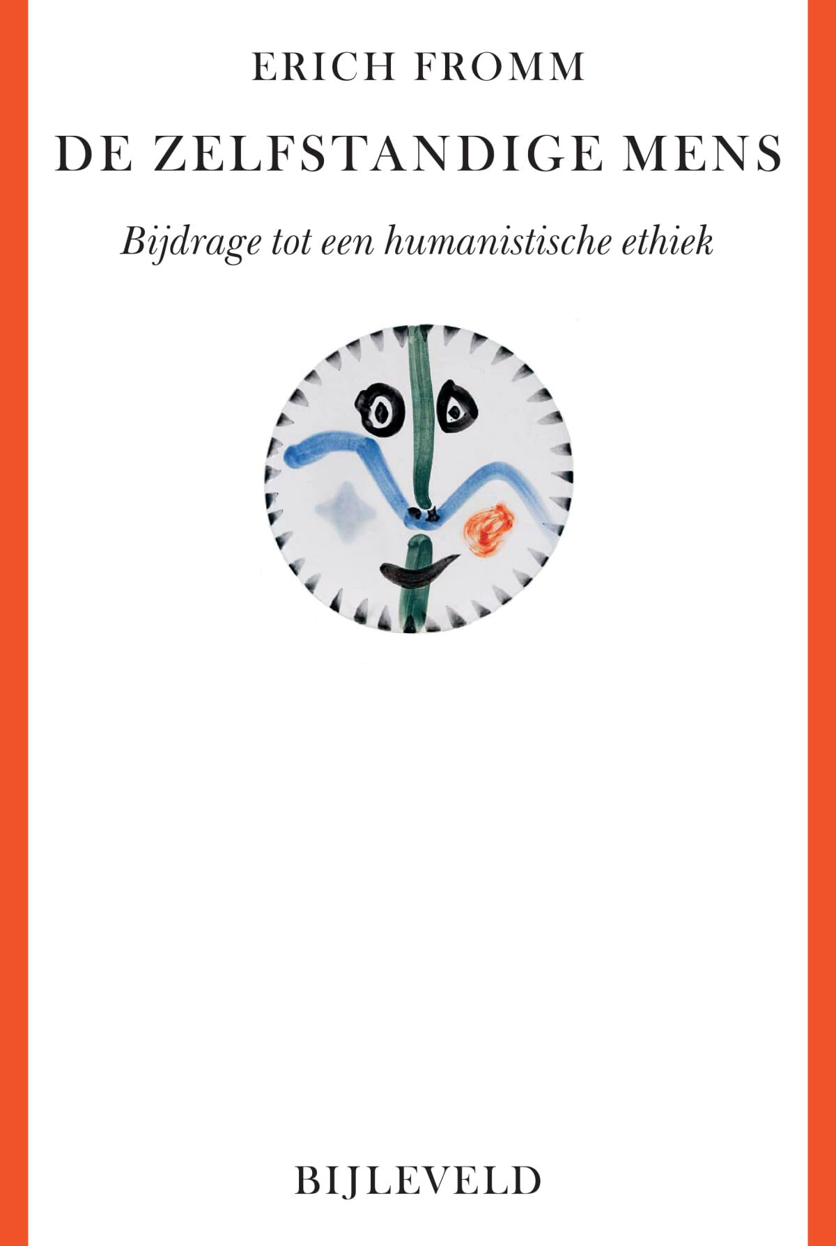 De zelfstandige mens: bijdrage tot een humanistische ethiek