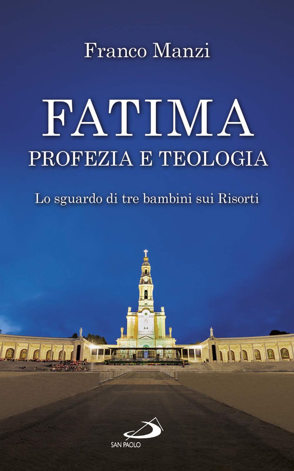 Fatima, Profezia E Teologia. Lo Sguardo Di Tre Bambini Sui Risorti - 4