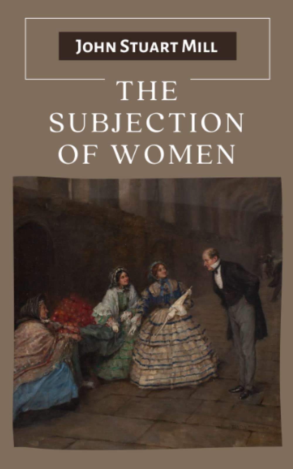 The Subjection of Women: (Annotated)