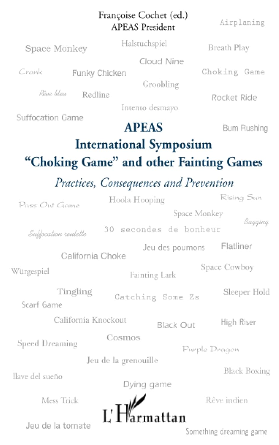 Choking Game" and other Fainting Games" Practices, Consequences and Prevention