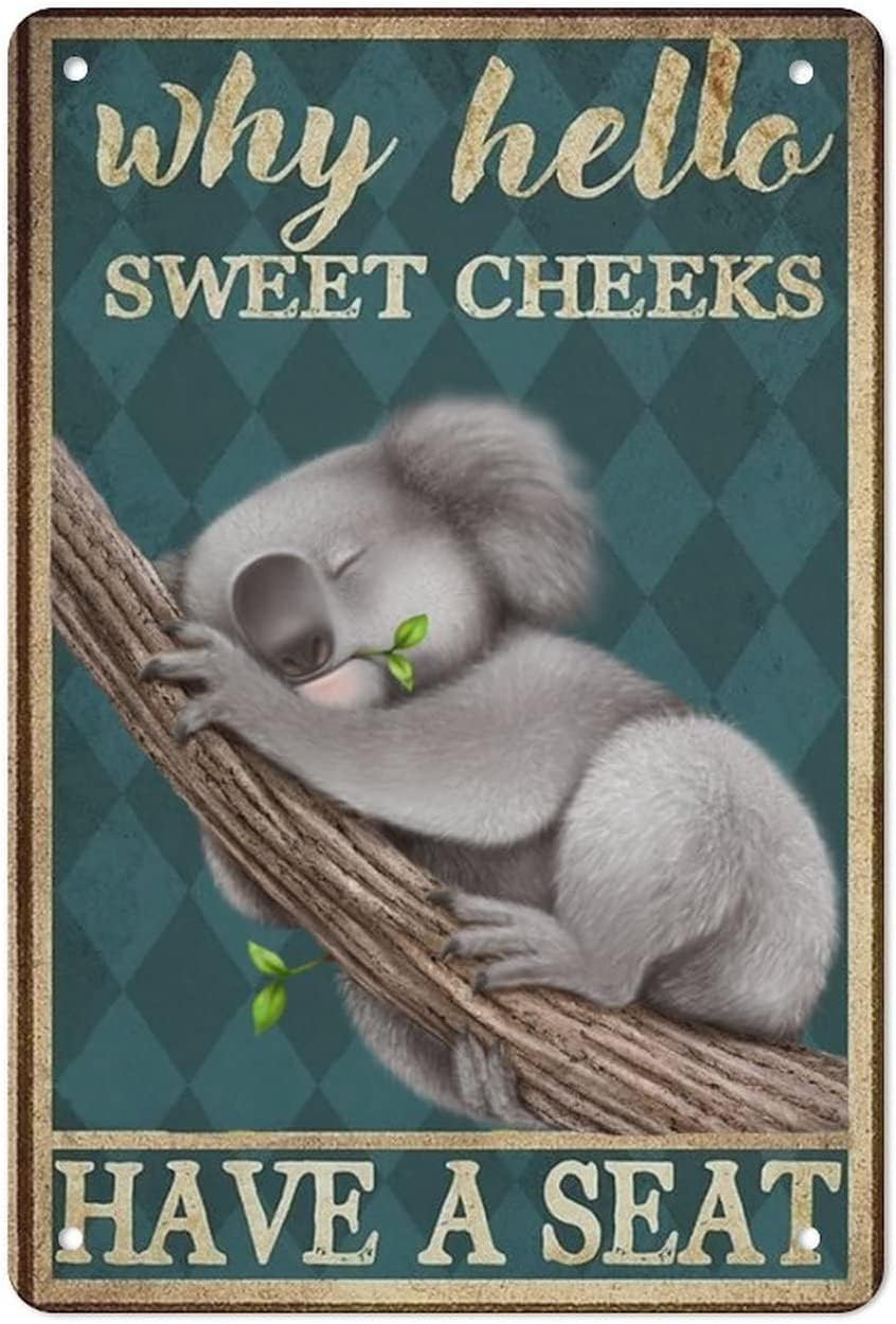 kisoyo Aluminum Metal Signs Vintage Koala Sleepy Why Hello Sweet Cheeks Have A Seat For Bars Club Restaurants Cafes Pubs Vintage Wall Decor Decorative 8x12 inch