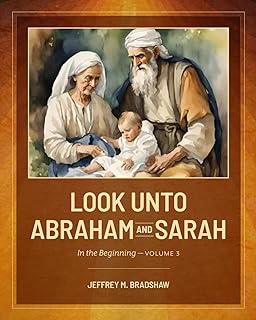 Look unto Abraham and Sarah: In the Beginning - Volume 3 (Black and White)
