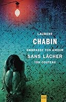 Embrasse ton amour sans lâcher ton couteau 2764811721 Book Cover