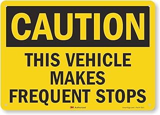 SmartSign “Caution - This Vehicle Makes Frequent Stops†Sign | 10