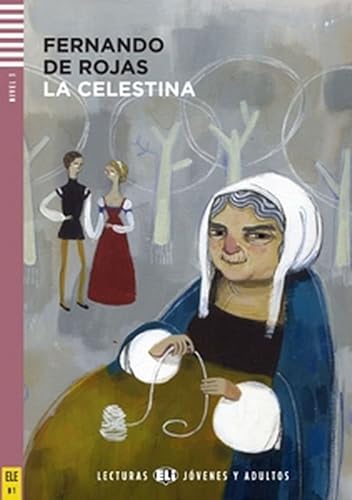 La Celestina. Con espansione online [Lingua spagnola]: Fernando de Rojas ; reducción lingüística, actividades y reportajes de Raquel García Prieto
