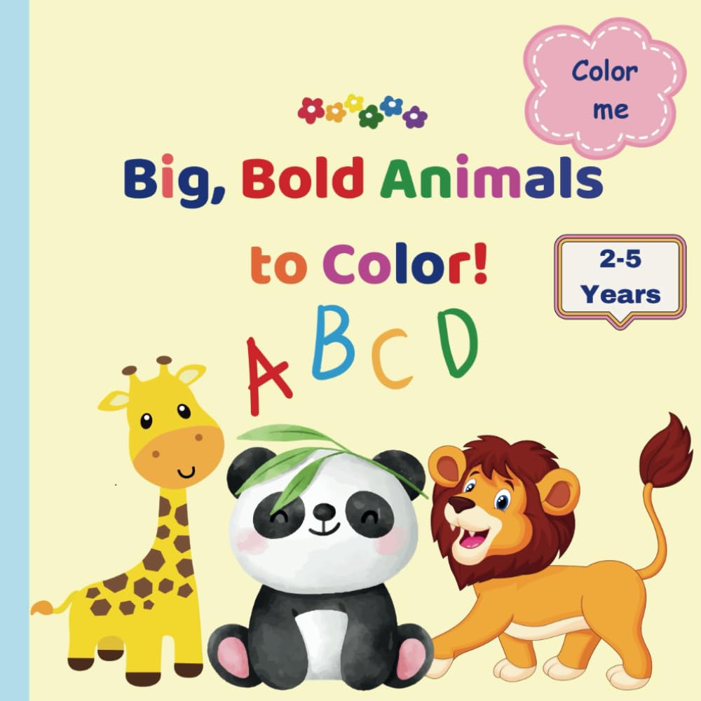 Big Bold Animals to Color for kids: Simple, Fun, and Educational Animal Coloring Book for Toddlers and Preschoolers Age 2-5.