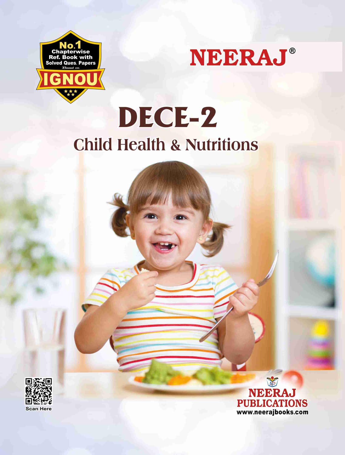 NEERAJ DECE-2 Child Health and Nutrition | English Medium For IGNOU Courses | Chapter Wise Help Book with Many Solved Sample Question Papers & Important Exam Notes (Question Bank) NEERAJ DECE-2 Child Health and Nutrition | English Medium For IGNOU Courses | Chapter Wise Help Book with Many Solved Sample Question Papers & Important Exam Notes (Question Bank)