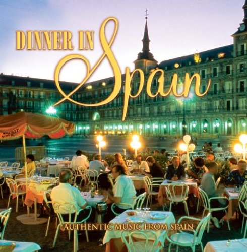 Dinner In Spain [Audio CD] Arenas, Los Alhama, Louis Lautrec, José Pena, Paco Moreno,