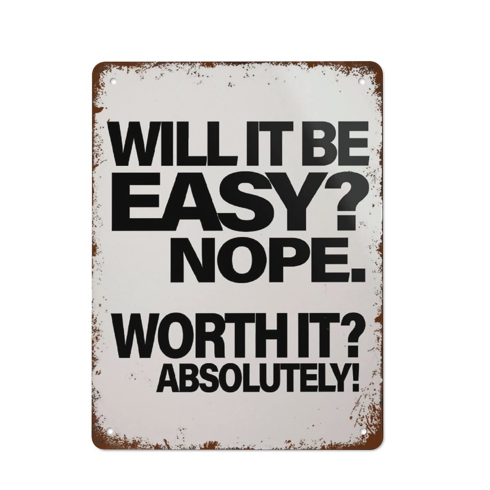 Will It Be Nope! Worth It Absolutely Quote, Inspirational Quote Poster, Motivational Quote Home Decor, Man Cave Retro Metal Tin Sign For Home Coffee Wall Decor 8x12inch