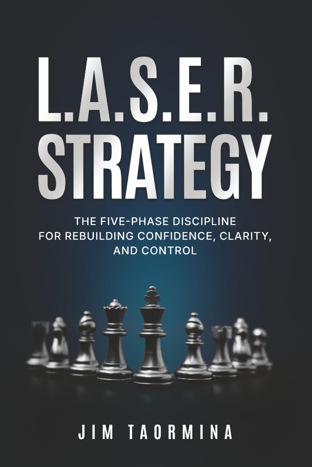 The LASER Strategy Mission Rebuilt: How Veterans Reclaim Clarity, Confidence and Control After Service