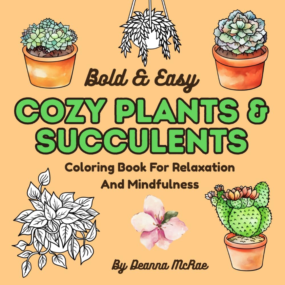Cozy Plants And Succulents Adult Coloring Book Bold And Easy