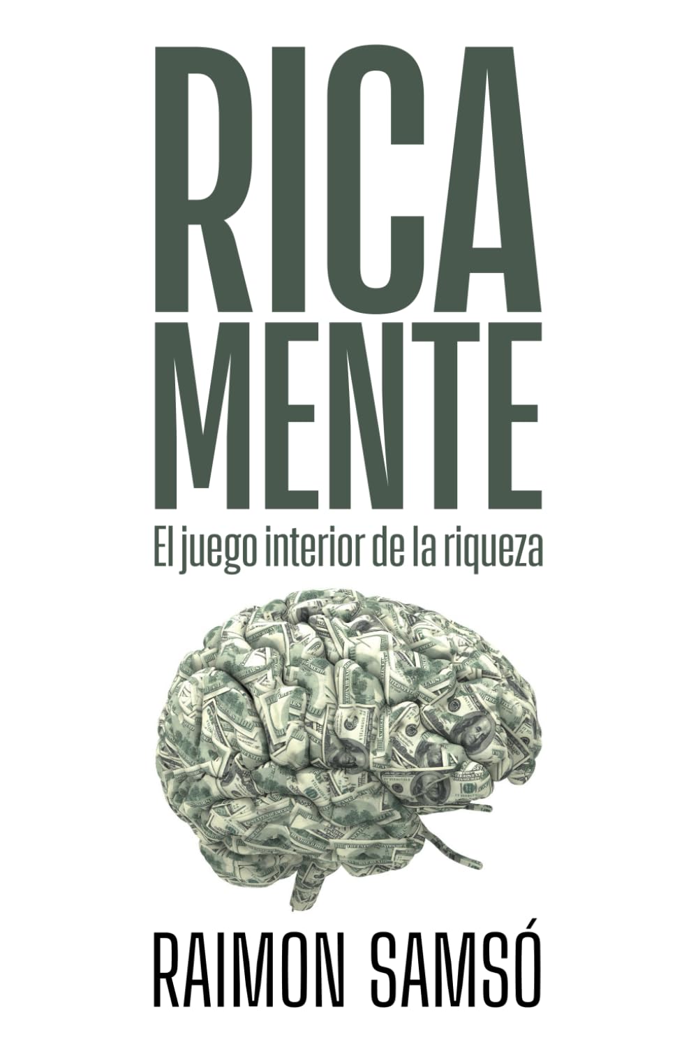 Rica Mente: El juego interior de la riqueza (Libertad Financiera)
