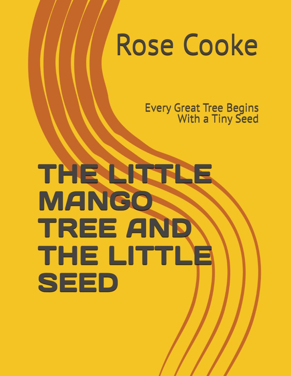 THE LITTLE MANGO TREE AND THE LITTLE SEED: Every Great Tree Begins With a Tiny Seed (THE LITTLE MANGO TREE ADVENTURES)