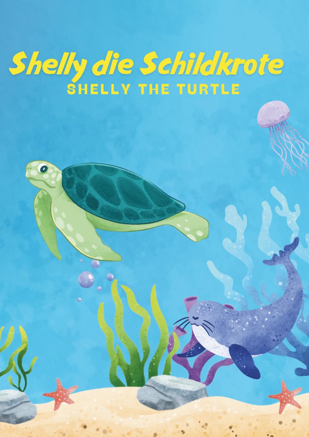 Shelly the Turtle: A Meditative Bedtime Book to Help Children Fall Asleep (German/English)