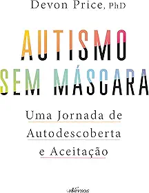 Autismo sem máscara: Uma jornada de autodescoberta e aceitação