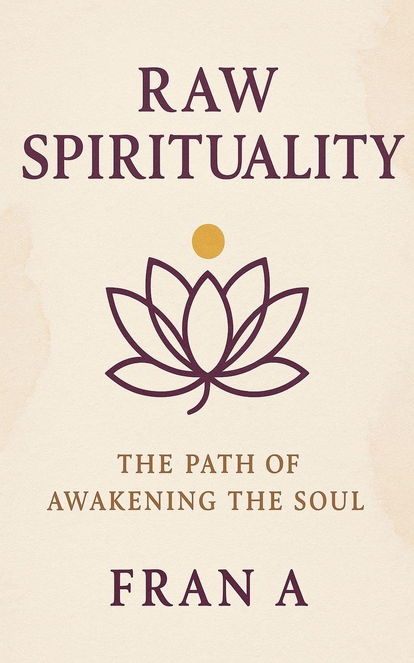 Raw Spirituality: 1 (Human Path)