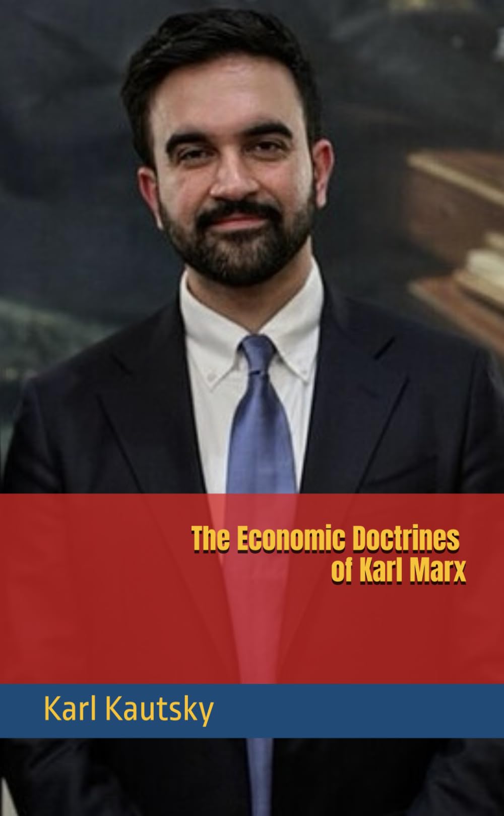 The Economic Doctrines of Karl Marx (Marxism Made Cheap)