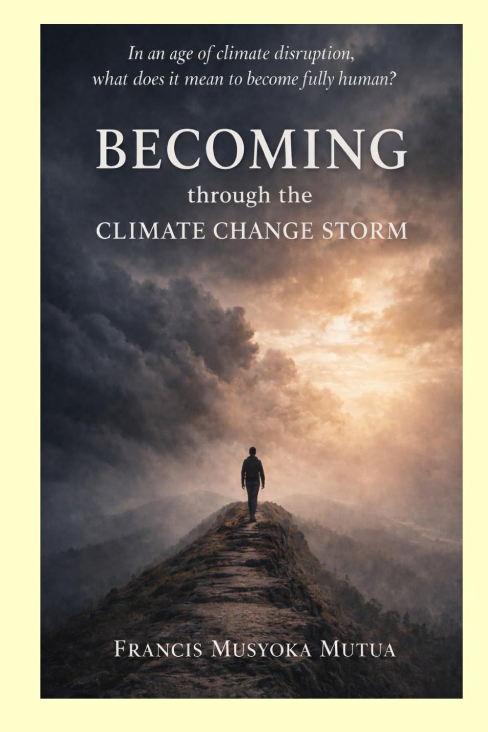 Becoming Through the Climate Change Storm: Existential Development in an Age of Climate Change