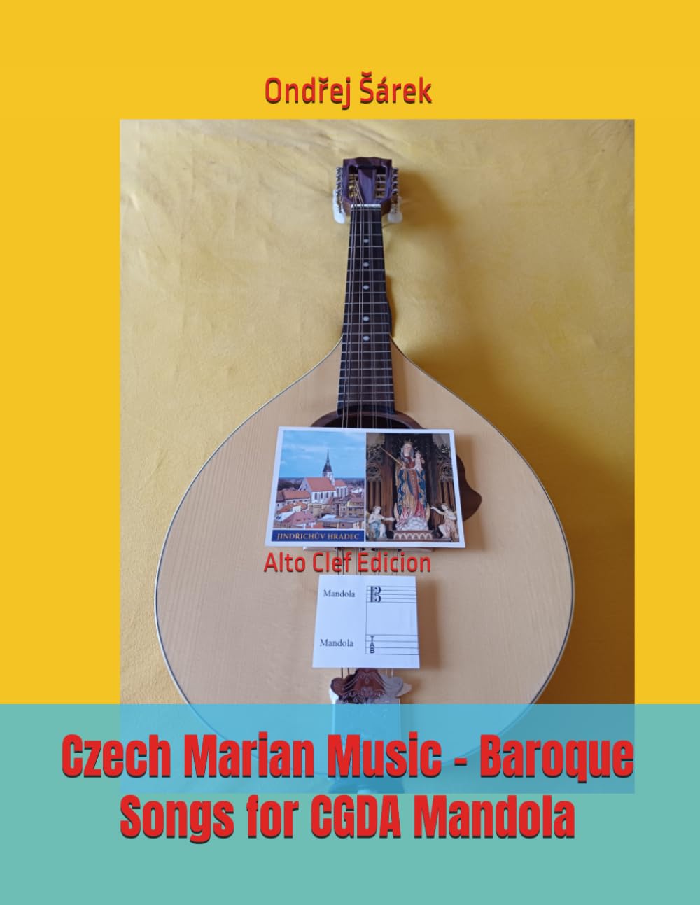 Czech Marian Music - Baroque Songs for CGDA Mandola: Alto Clef Edicion
