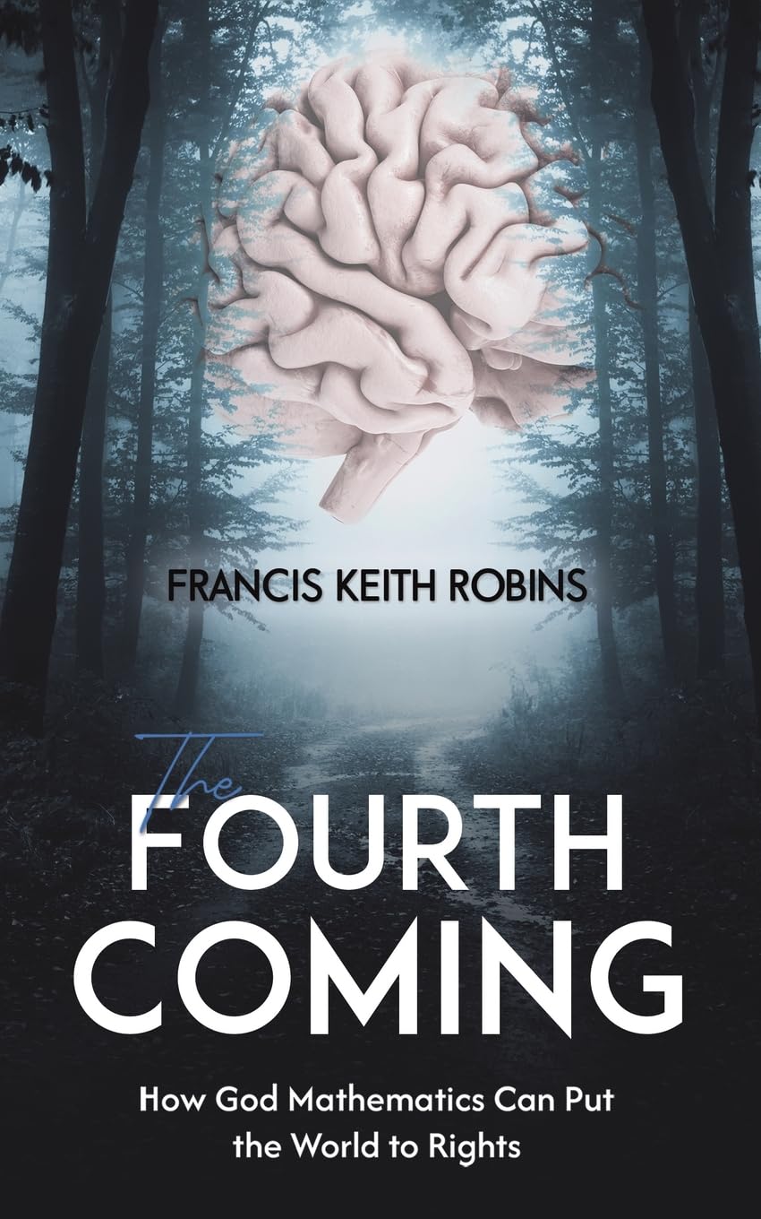 The Fourth Coming by Francis Keith Robins PAPERBACK 9781035861873