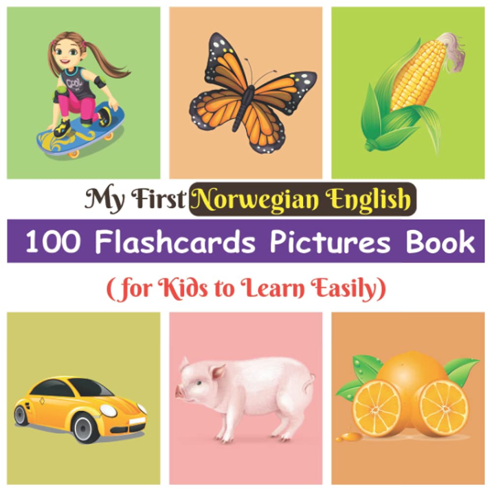 My First Norwegian English 100 Flashcards Pictures Book for Kids to Learn Easily: An amazing bilingual coloring vocabulary flashcards for preschoolers ... animals, insects, body parts and many more.