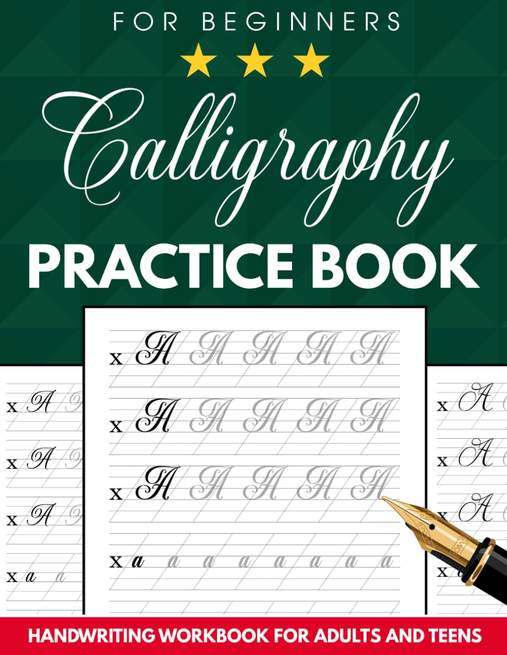 Calligraphy Practice Book For Beginners: Handwriting Workbook for Adults and Teens with Motivational Quotes