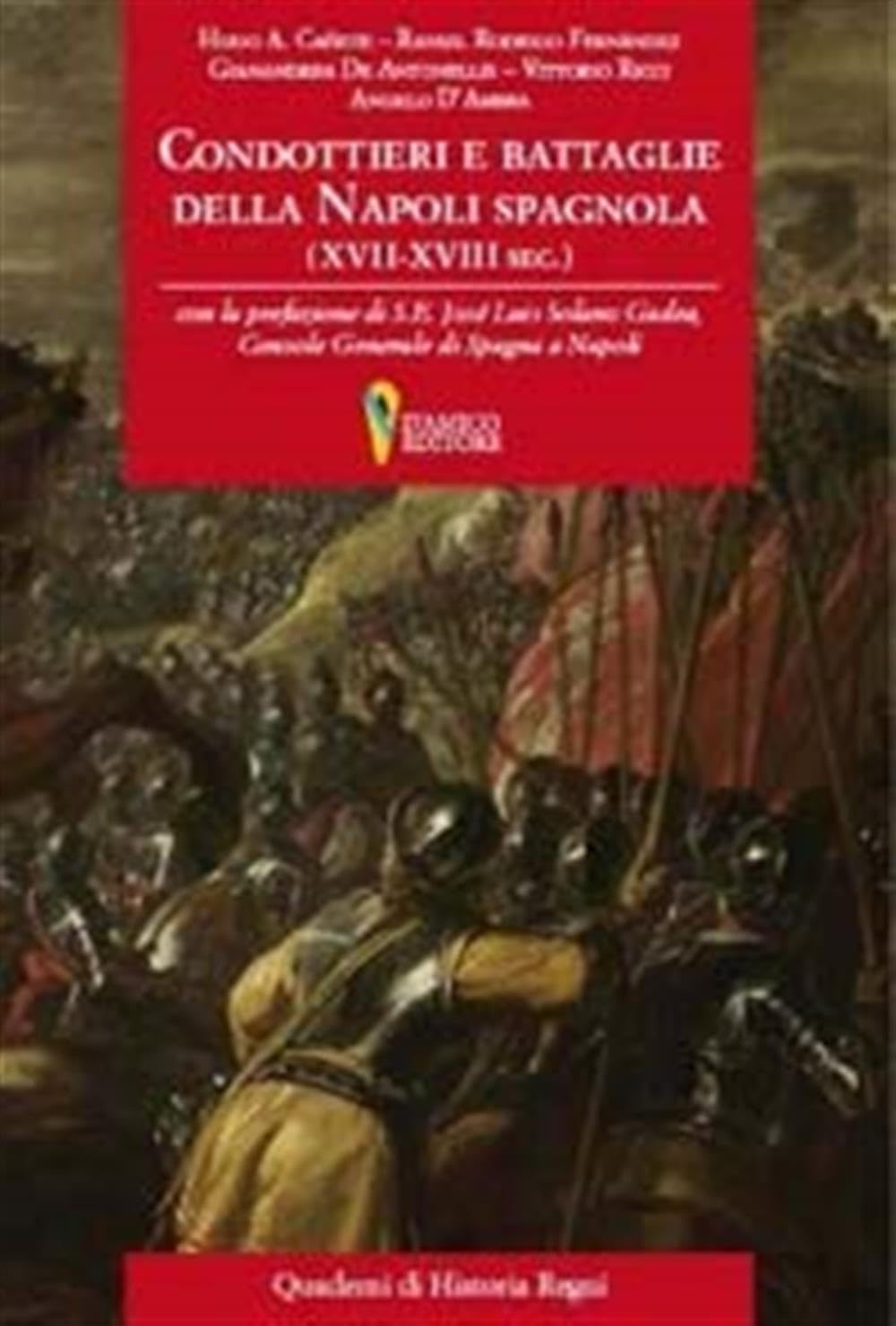 Condottieri E Battaglie Nella Napoli Spagnola (XVII-XVIII Sec.) - 4