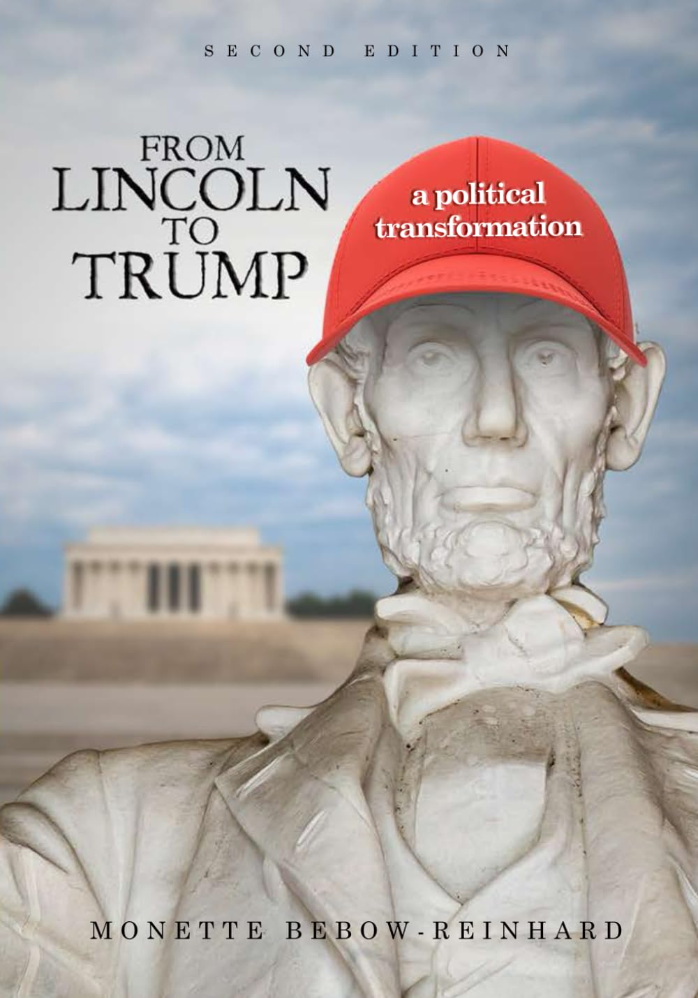 From Lincoln to Trump:: A Political Transformation: 2nd Edition