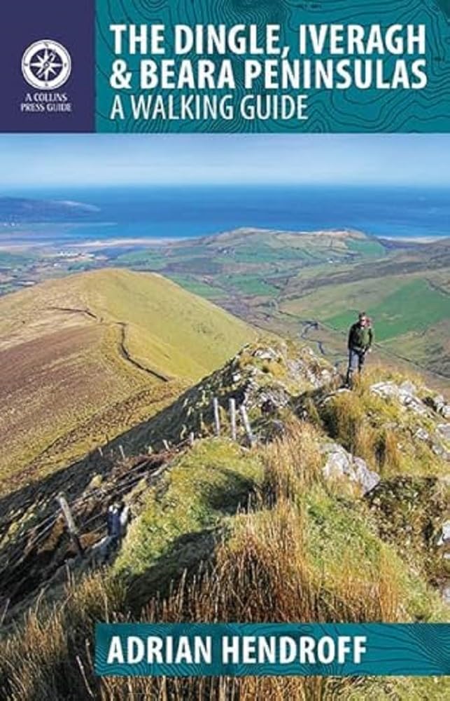 The Dingle, Iveragh & Beara Peninsulas: A Walking Guide