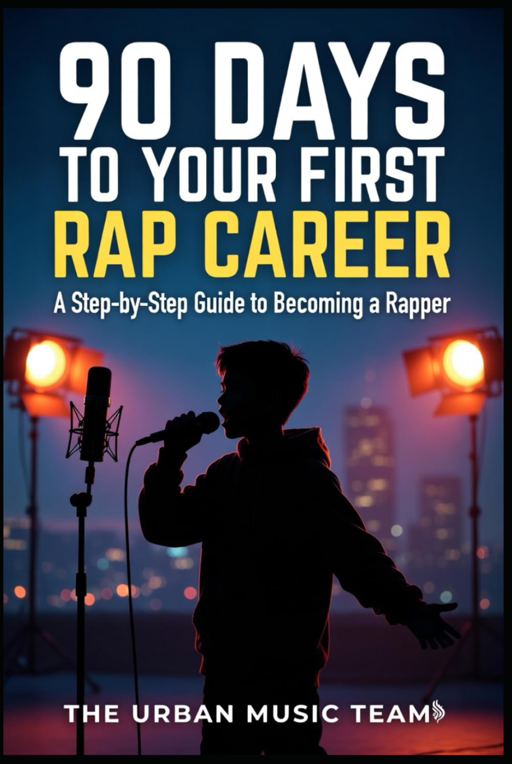 A 90 day plan to launch your rap career