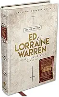 Ed & Lorraine Warren - Demonologistas: Arquivos Sobrenaturais: A Darkside® vai abrir os arquivos sobrenaturais do casal Warren: 1