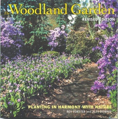 The Woodland Garden: Planting in Harmony with Nature