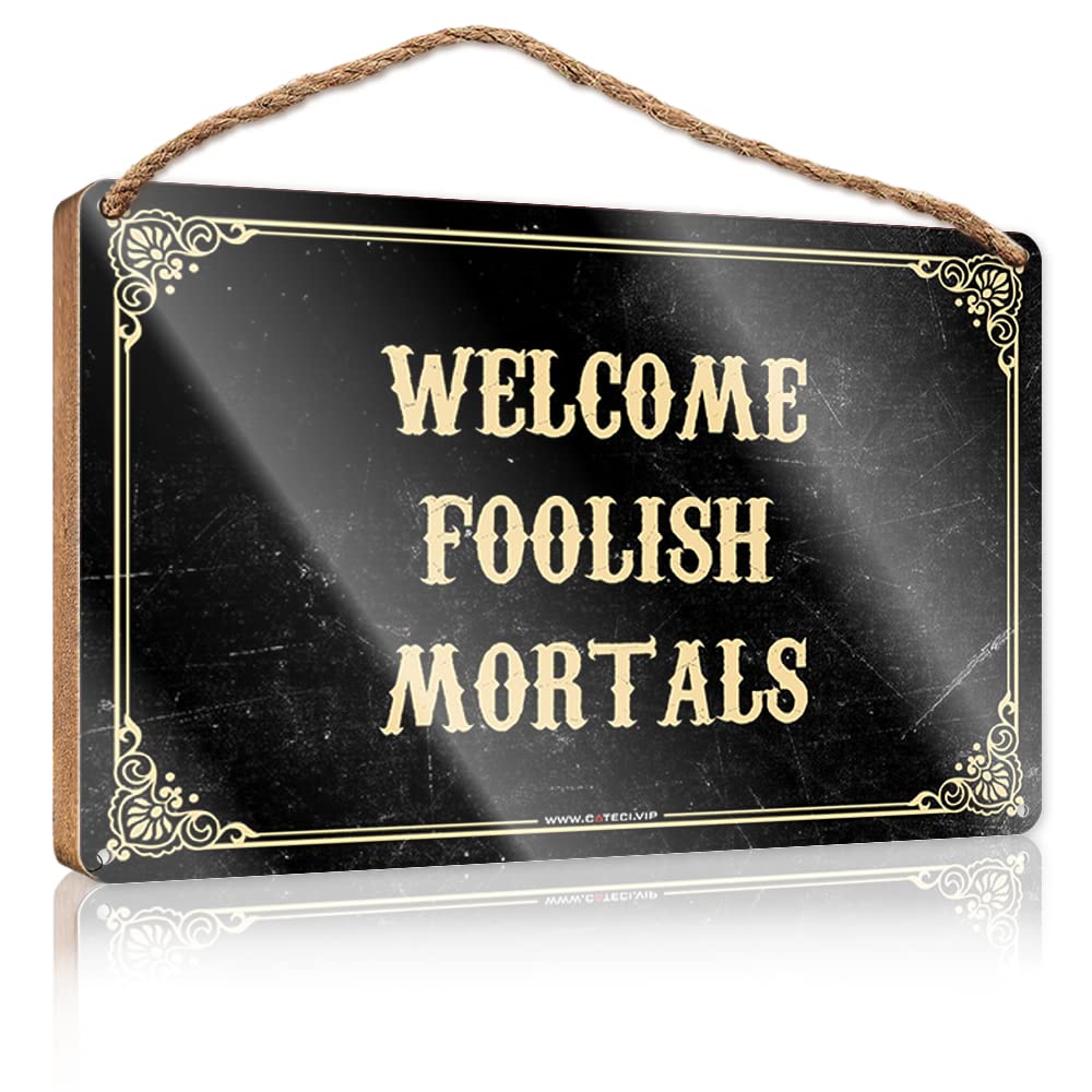 Wall Hanging Plaque Sign Welcome Foolish Mortals Wooden Sign Decorations For The Kitchen Farmhouse Bathroom Dec(20X30CM)